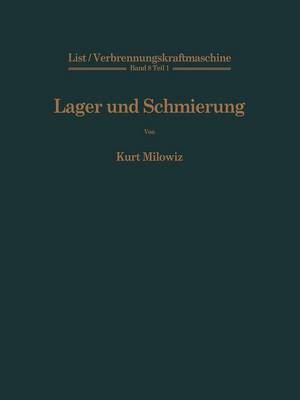 Lager Und Schmierung - Die Verbrennungskraftmaschine (Paperback)