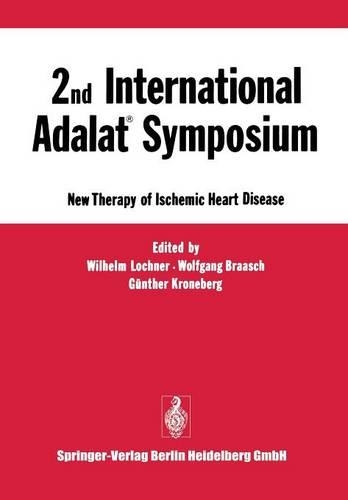 2nd International Adalat (R) Symposium: New Therapy of Ischemic Heart Disease (Paperback)