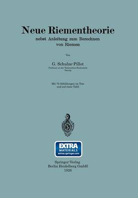 Neue Riementheorie: Nebst Anleitung Zum Berechnen Von Riemen