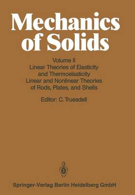 Linear Theories of Elasticity and Thermoelasticity: Linear and Nonlinear Theories of Rods, Plates, and Shells (Paperback)