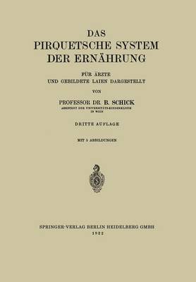 Das Pirquetsche System Der Ernahrung: Fur Arzte Und Gebildete Laien Dargestellt (Paperback)