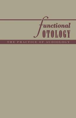 Functional Otology: The Practice of Audiology (Paperback)