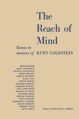 The Reach of Mind: Essays in Memory of Kurt Goldstein (Paperback)