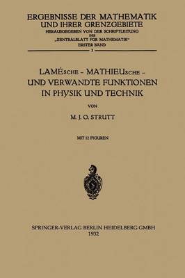 Lam sche -- Mathieusche -- Und Verwandte Funktionen in Physik Und Technik - Ergebnisse der Mathematik Und Ihrer Grenzgebiete 1, 3 (Paperback)