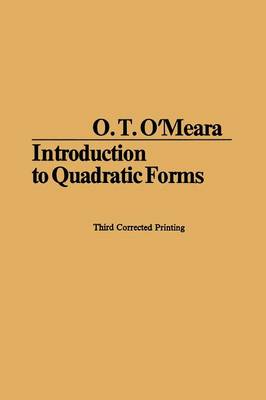 Introduction to Quadratic Forms 1973 - Grundlehren der Mathematischen Wissenschaften (Paperback)