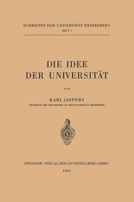 Die Idee Der Universit t - Schriften der Universitat Heidelberg (Paperback)