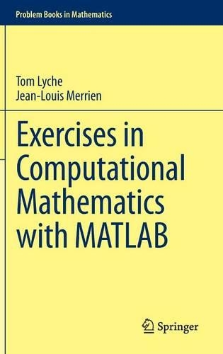 Exercises in Computational Mathematics with MATLAB - Problem Books in Mathematics (Hardback)