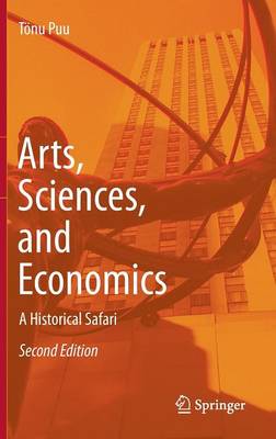 Arts, Sciences, and Economics: A Historical Safari (Hardback)