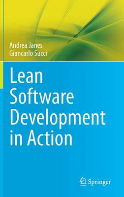 Lean Software Development in Action (Hardback)