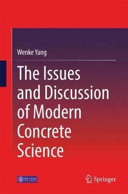 The Issues and Discussion of Modern Concrete Science (Hardback)