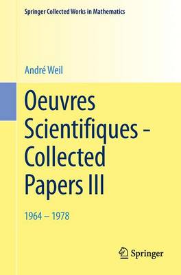 Oeuvres Scientifiques - Collected Papers III: 1964-1978 - Springer Collected Works in Mathematics (Paperback)