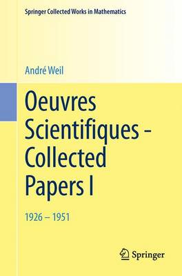 Oeuvres Scientifiques - Collected Papers I: 1926-1951 - Springer Collected Works in Mathematics (Paperback)