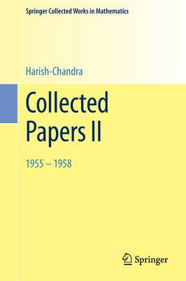 Collected Papers II: 1955 - 1958 - Springer Collected Works in Mathematics (Paperback)