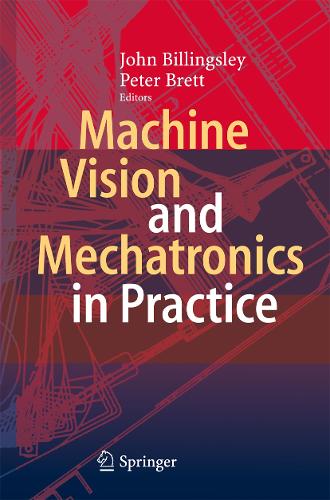Machine Vision and Mechatronics in Practice (Hardback)