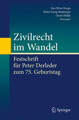 Zivilrecht Im Wandel: Festschrift Fur Peter Derleder Zum 75. Geburtstag (Hardback)