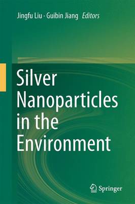 Silver Nanoparticles in the Environment (Hardback)