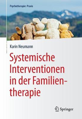 Systemische Interventionen in Der Familientherapie - Psychotherapie: Praxis (Paperback)