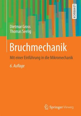 Bruchmechanik: Mit Einer Einf hrung in Die Mikromechanik (Paperback)