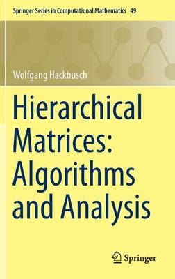 Hierarchical Matrices: Algorithms and Analysis - Springer Series in Computational Mathematics 49 (Hardback)