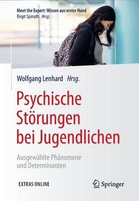 Psychische St rungen Bei Jugendlichen: Ausgew hlte Ph nomene Und Determinanten - Meet the Expert: Wissen Aus Erster Hand