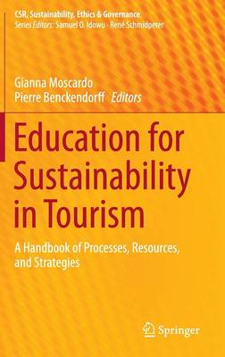 Education for Sustainability in Tourism: A Handbook of Processes, Resources, and Strategies - CSR, Sustainability, Ethics & Governance (Hardback)