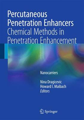 Percutaneous Penetration Enhancers Chemical Methods in Penetration Enhancement: Nanocarriers (Hardback)