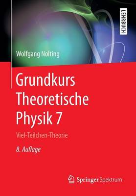 Grundkurs Theoretische Physik 7 Viel Teilchen Theorie Springer Lehrbuch Paperback - 