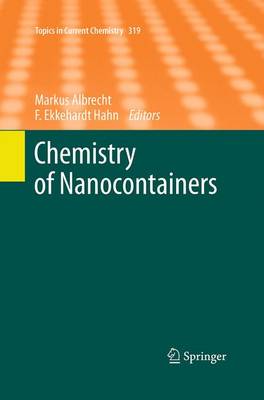 Chemistry of Nanocontainers - Topics in Current Chemistry 319 (Paperback)