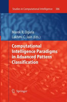 Computational Intelligence Paradigms in Advanced Pattern Classification - Studies in Computational Intelligence 386 (Paperback)