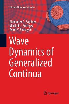 Wave Dynamics of Generalized Continua - Advanced Structured Materials 24 (Paperback)