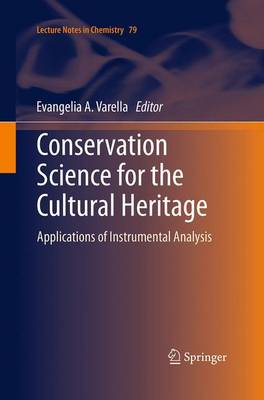 Conservation Science for the Cultural Heritage: Applications of Instrumental Analysis - Lecture Notes in Chemistry 79 (Paperback)