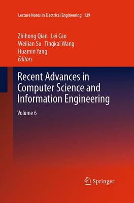 Recent Advances in Computer Science and Information Engineering: Volume 6 - Lecture Notes in Electrical Engineering 129 (Paperback)