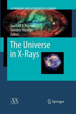 The Universe in X-Rays - Astronomy and Astrophysics Library (Paperback)