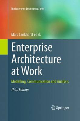 Enterprise Architecture at Work: Modelling, Communication and Analysis - The Enterprise Engineering Series (Paperback)