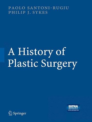 A History of Plastic Surgery (Paperback)
