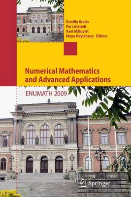 Numerical Mathematics and Advanced Applications 2009: Proceedings of ENUMATH 2009, the 8th European Conference on Numerical Mathematics and Advanced Applications, Uppsala, July 2009 (Paperback)
