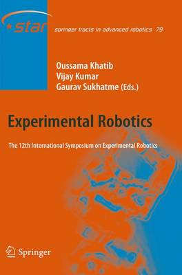 Experimental Robotics: The 12th International Symposium on Experimental Robotics - Springer Tracts in Advanced Robotics 79 (Paperback)
