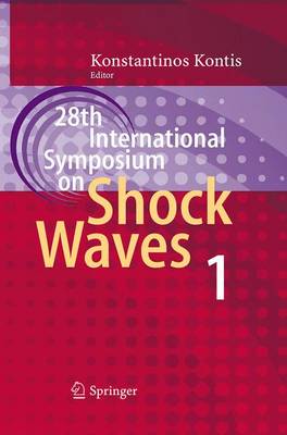 28th International Symposium on Shock Waves: Vol 1 (Paperback)