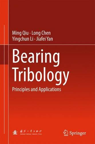 Bearing Tribology: Principles and Applications (Hardback)