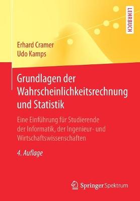 Grundlagen Der Wahrscheinlichkeitsrechnung Und Statistik: Eine Einfuhrung Fur Studierende Der Informatik, Der Ingenieur- Und Wirtschaftswissenschaften - Springer-Lehrbuch (Paperback)