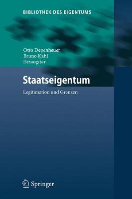 Staatseigentum: Legitimation Und Grenzen - Bibliothek Des Eigentums 15 (Hardback)