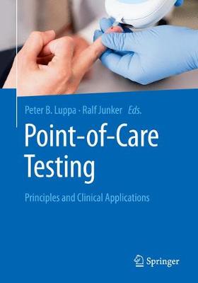 Point-of-care testing: Principles and Clinical Applications (Paperback)