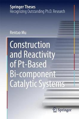 Cover Construction and Reactivity of Pt-Based Bi-component Catalytic Systems - Springer Theses