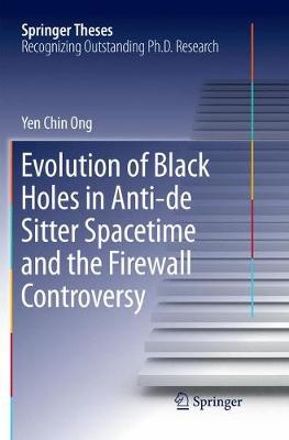 Evolution of Black Holes in Anti-de Sitter Spacetime and the Firewall Controversy - Springer Theses (Paperback)