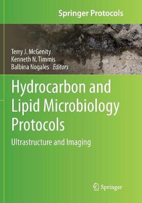 Hydrocarbon and Lipid Microbiology Protocols: Ultrastructure and Imaging - Springer Protocols Handbooks (Paperback)