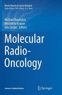 Molecular Radio-Oncology - Recent Results in Cancer Research 198 (Paperback)