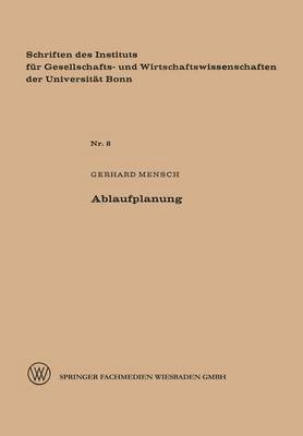 Ablaufplanung - Schriften Des Instituts Fur Gesellschafts- Und Wirtschaftswi 8 (Paperback)