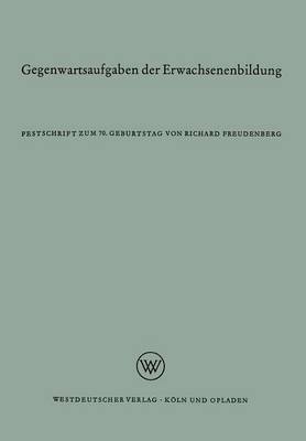 Gegenwartsaufgaben Der Erwachsenenbildung: Festschrift Zum 70. Geburtstag (Paperback)