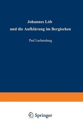 Johannes Loeh Und Die Aufklarung Im Bergischen (Paperback)