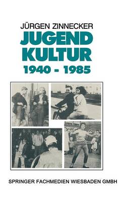 Jugendkultur 1940 - 1985 (Paperback)